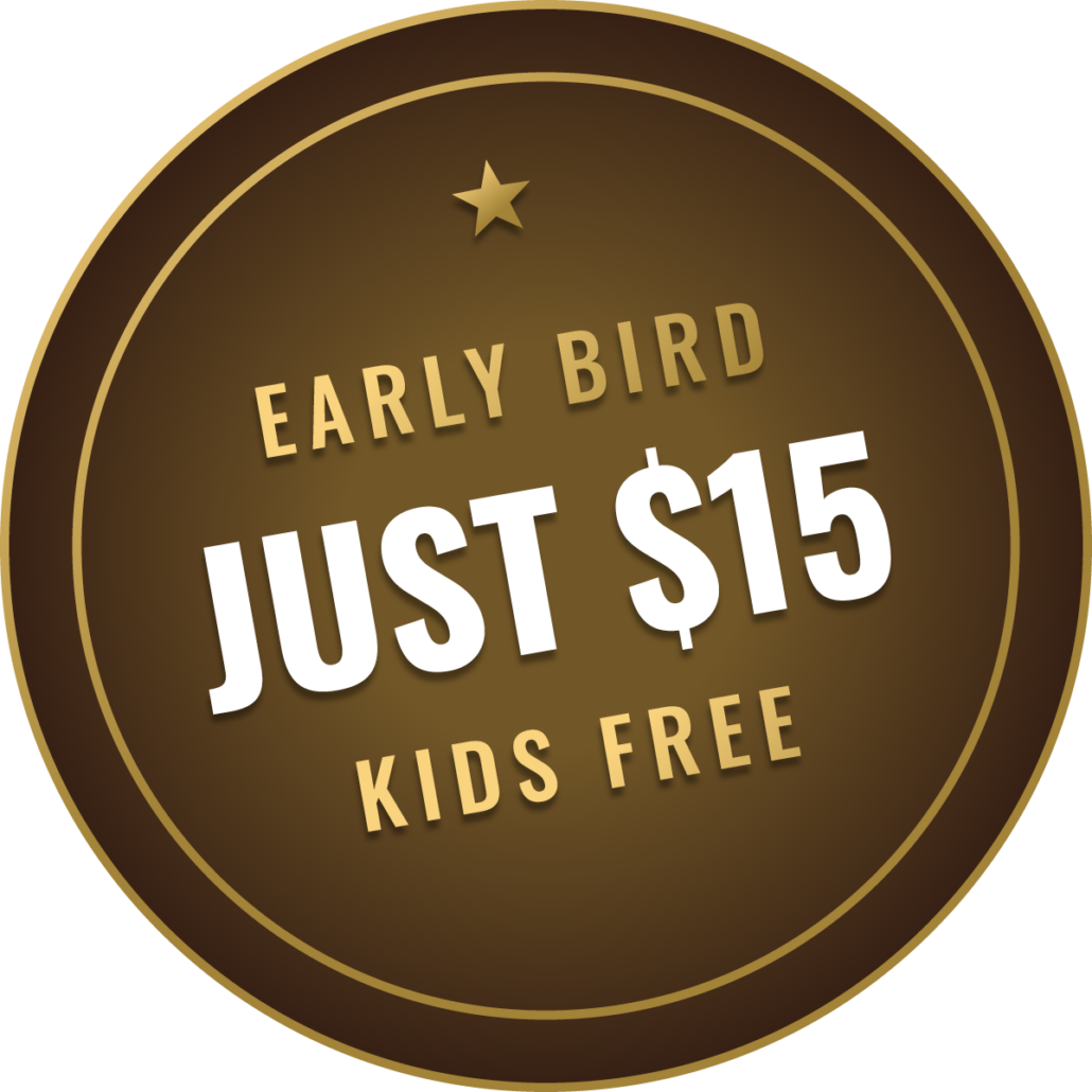 leather seal graphic with 'early bird just $15. Kids free" text